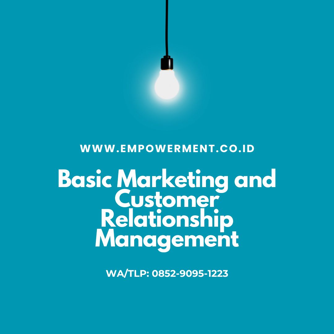 Basic Marketing and Customer Relationship Management