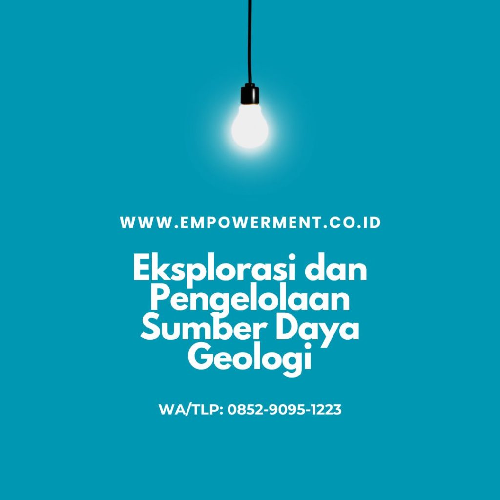 Eksplorasi dan Pengelolaan Sumber Daya Geologi