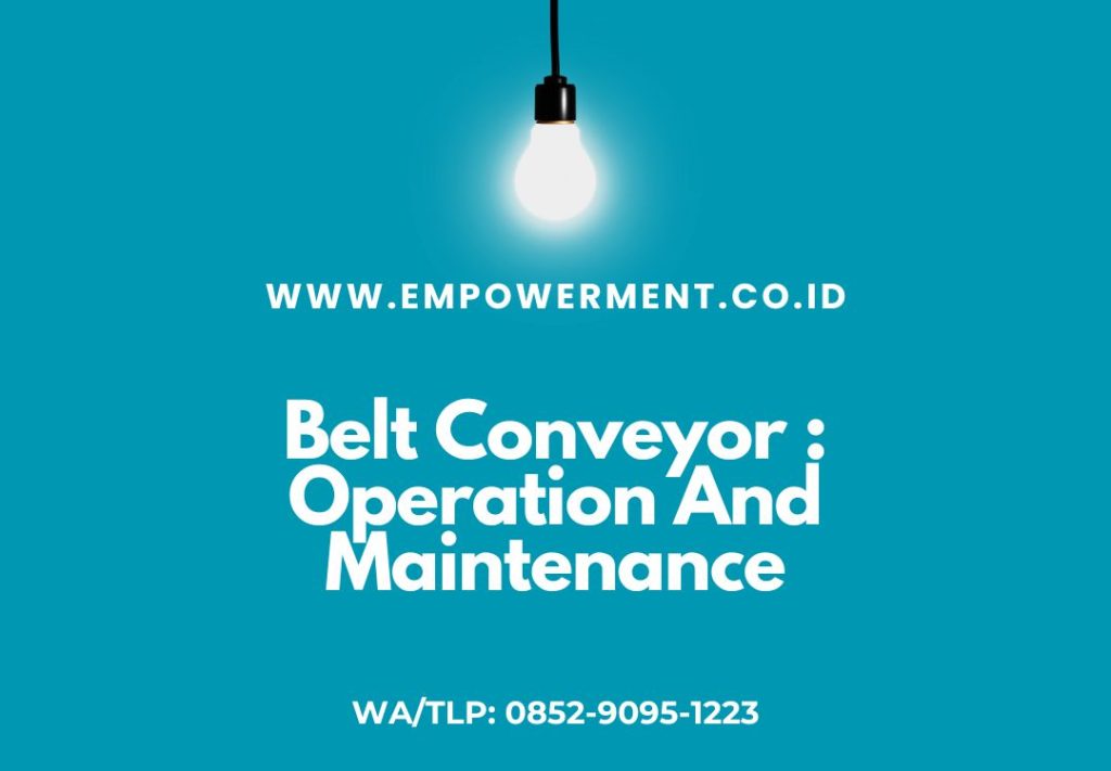 Belt Conveyor : Operation And Maintenance