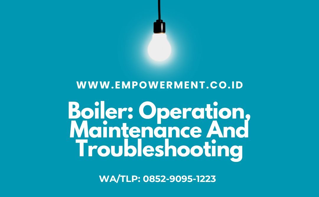 Boiler: Operation, Maintenance And Troubleshooting